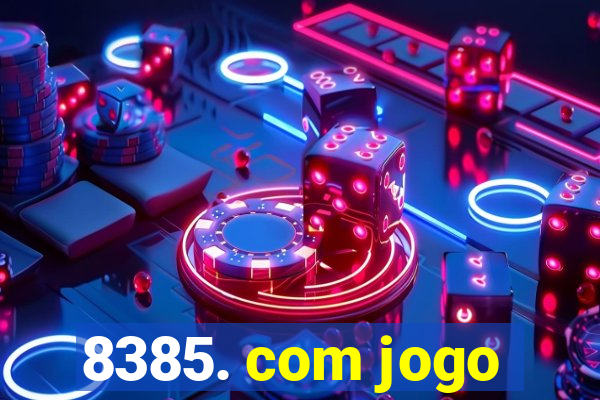 8385. com jogo